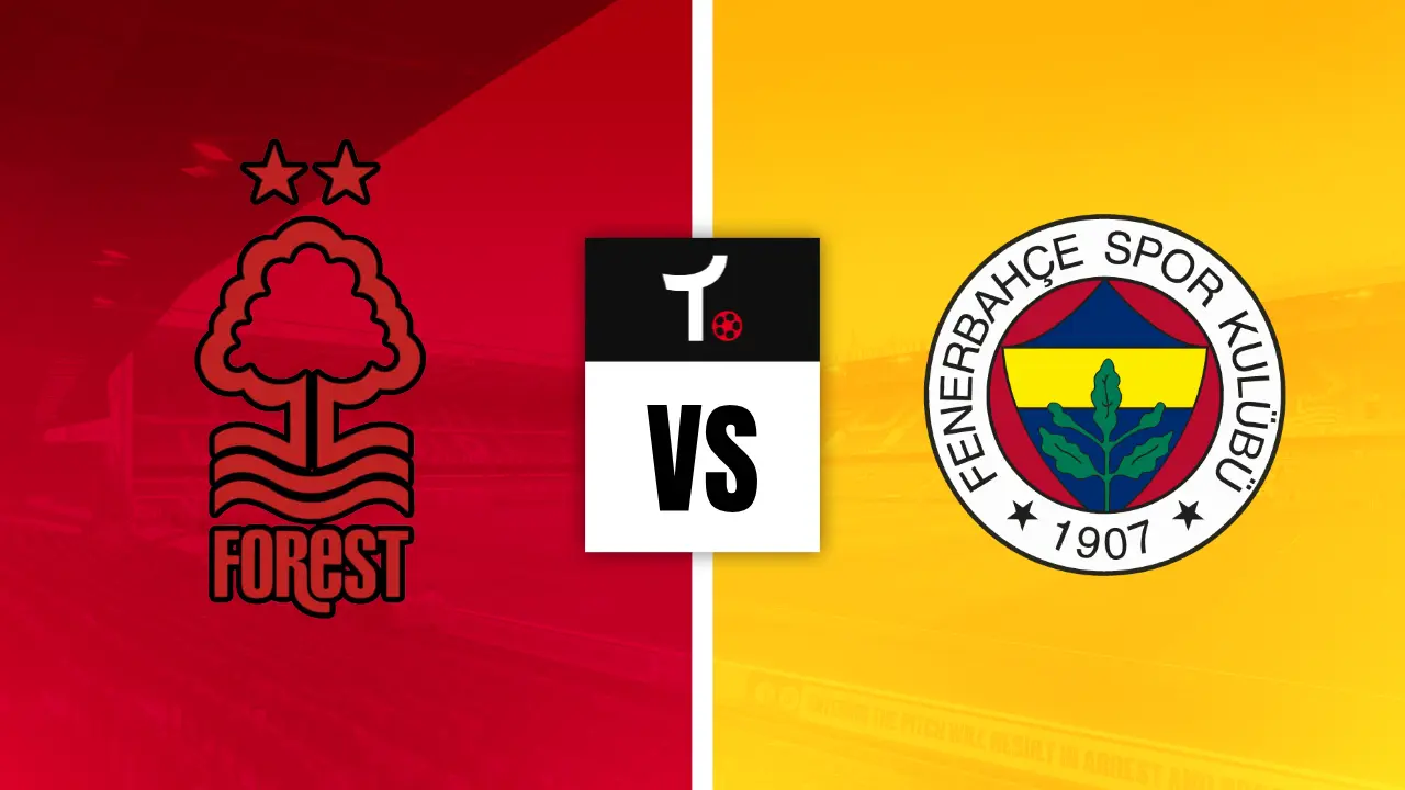Nottingham Forest x Fenerbahçe: onde assistir, horário e prováveis escalações