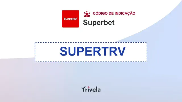 C&oacute;digo de Indica&ccedil;&atilde;o Superbet 2026: use SUPERTRV