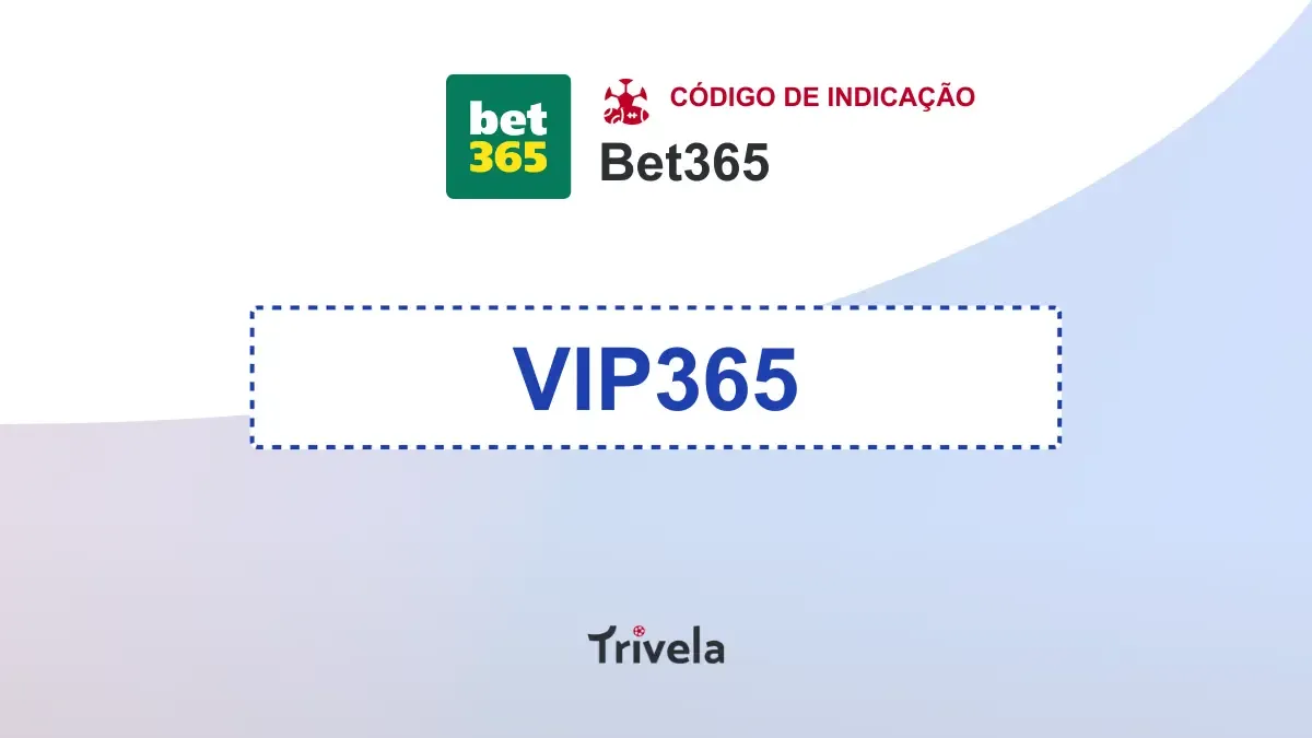 C&oacute;digo de indica&ccedil;&atilde;o bet365: aposte em Maio 2026