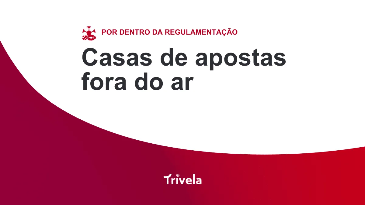 Casas de apostas fora do ar: entenda o motivo e veja alternativas