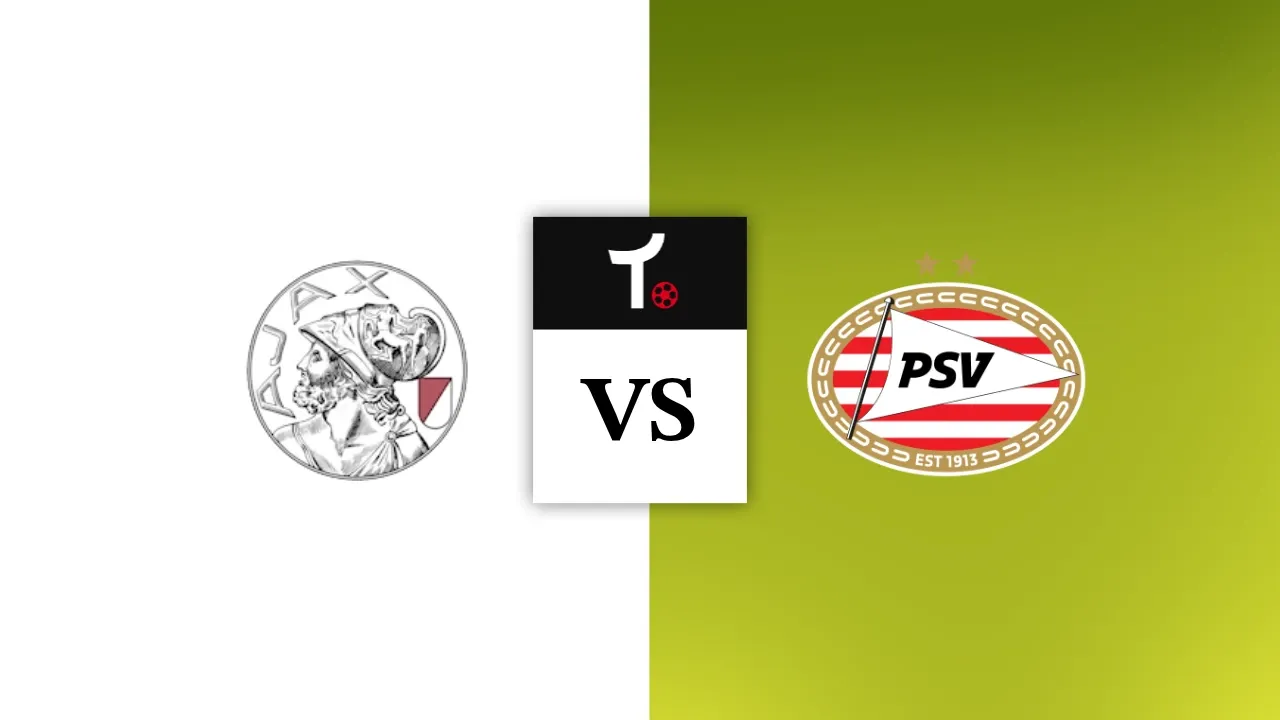 Ajax x PSV Palpite &ndash; Dicas e not&iacute;cias (05/09)