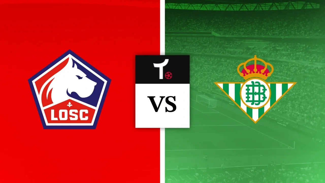 Lille x Betis Palpite &ndash; Dicas e not&iacute;cias (08/09)