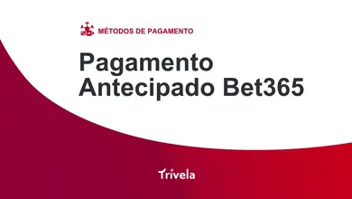 Pagamento Antecipado Bet365: como funciona?