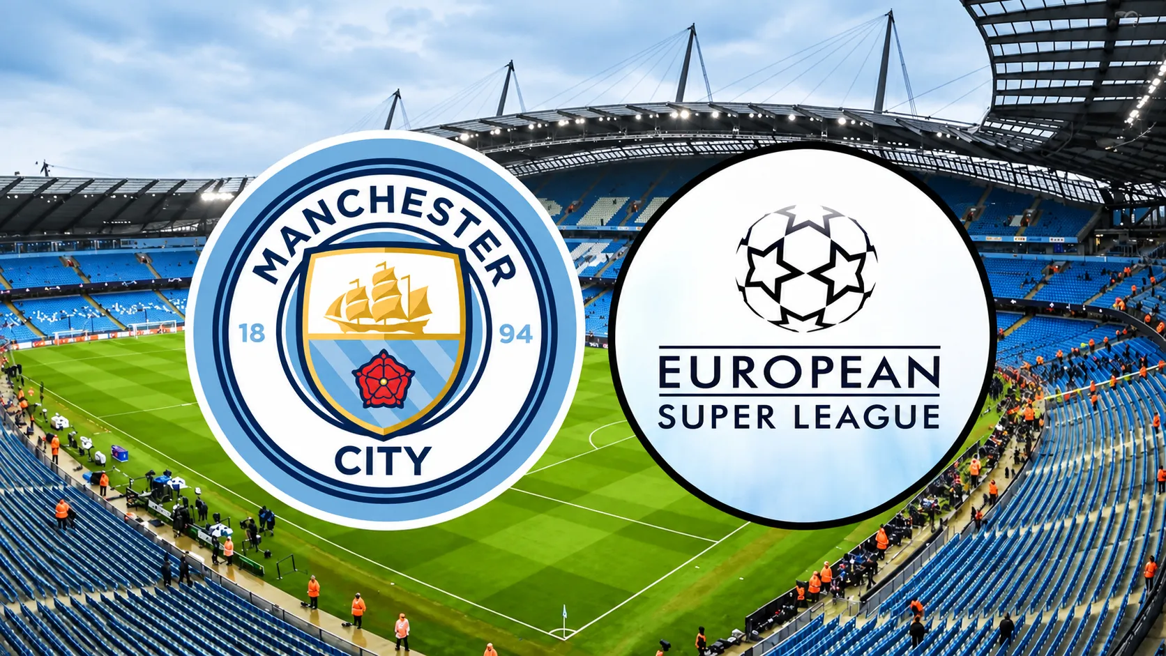 Atualização: Como punição extrema ao City pode reacender Superliga Europeia ‘adormecida’