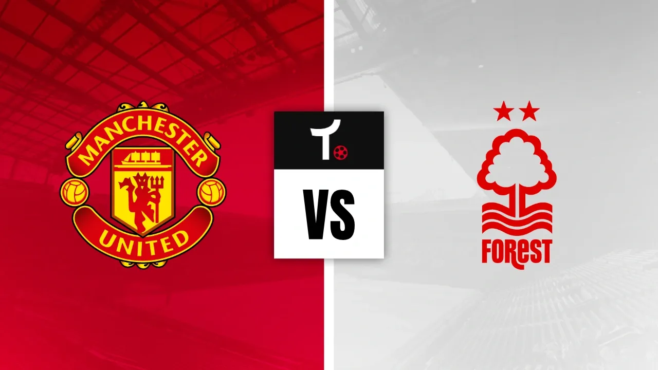 Manchester United x  Nottm Forest Palpite &ndash; Not&iacute;cias e odds (17/05)