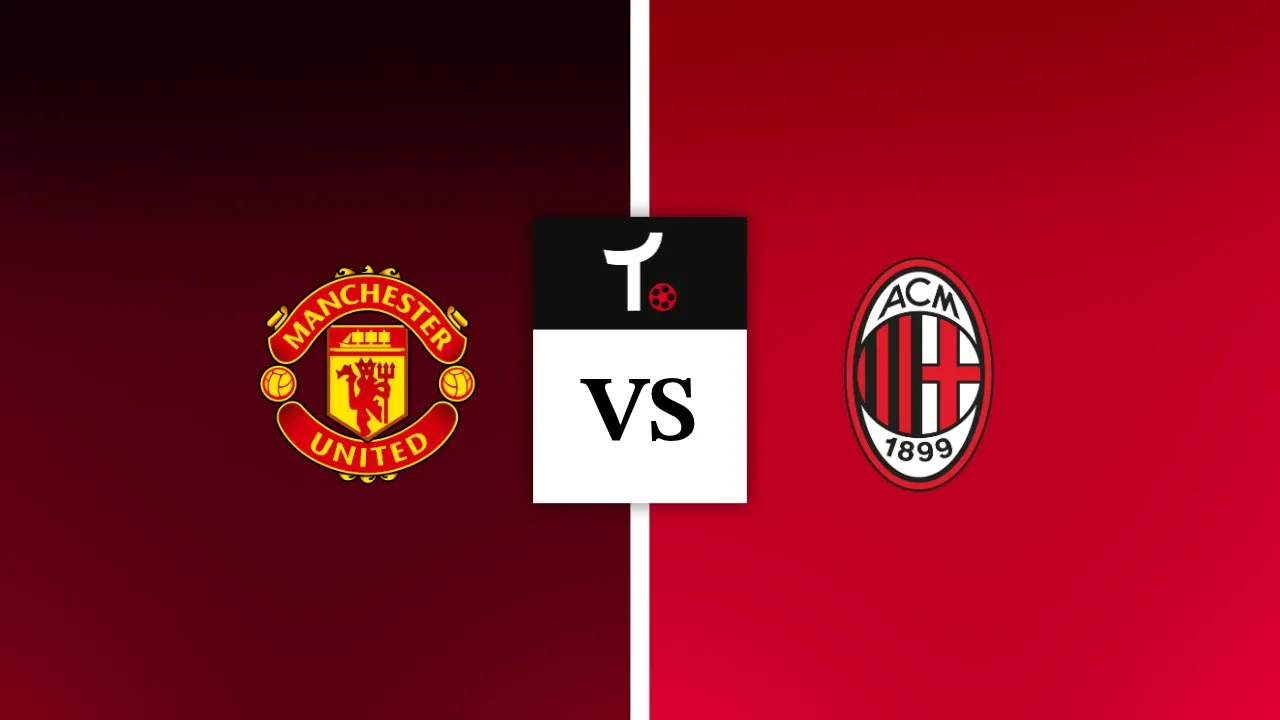 Manchester United x AC Milan Palpite &ndash; Dicas e not&iacute;cias (15/08)