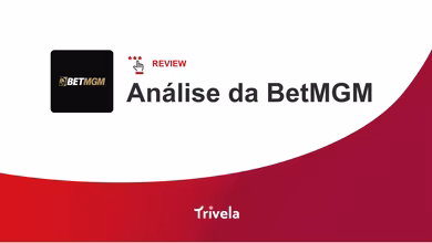 BetMGM Brasil: review da casa de apostas do Grupo Globo