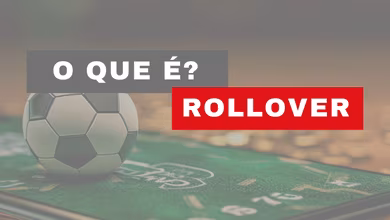 O que &eacute; rollover no jogo de apostas? Entenda como funciona!