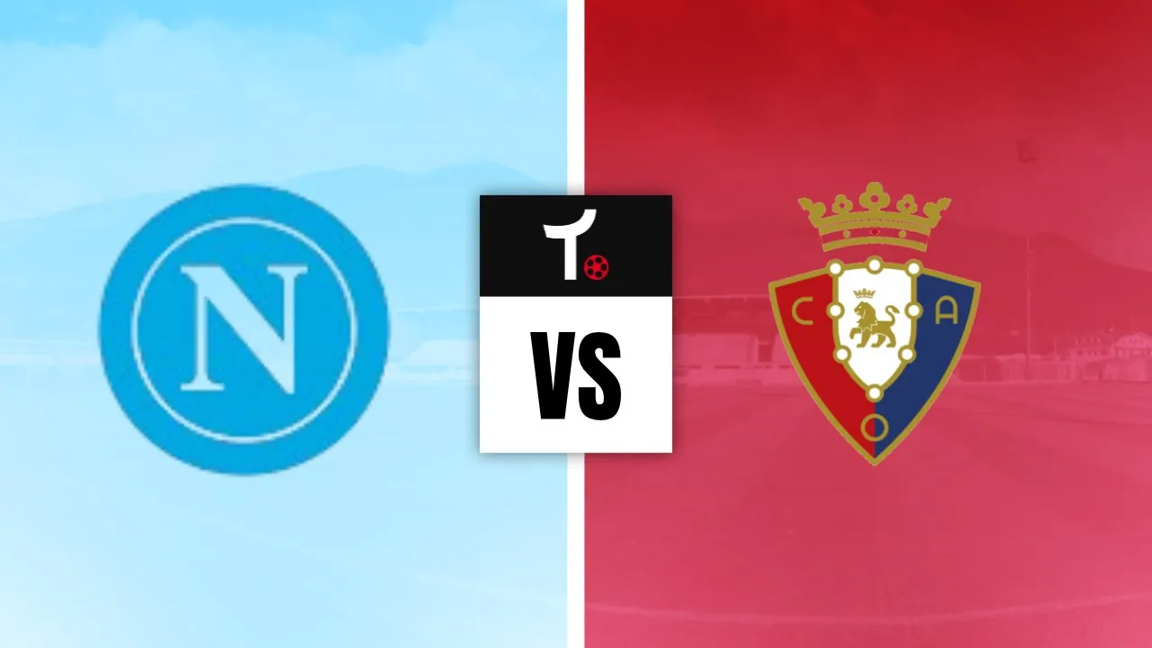 Napoli x Osasuna Palpite &ndash; Dicas e not&iacute;cias (05/08)