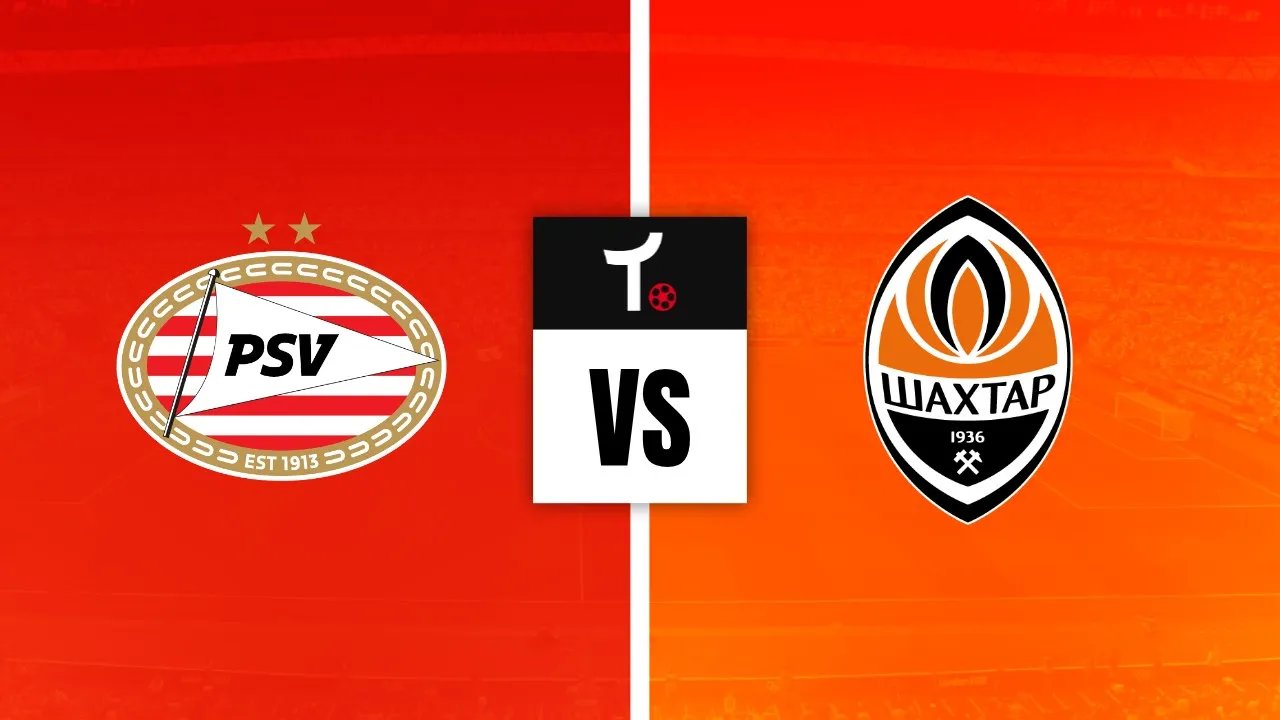PSV x Shakhtar Donetsk Palpite &ndash; Dicas e not&iacute;cias (10/09)
