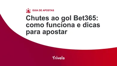 Chutes ao gol Bet365: como funciona e dicas para apostar