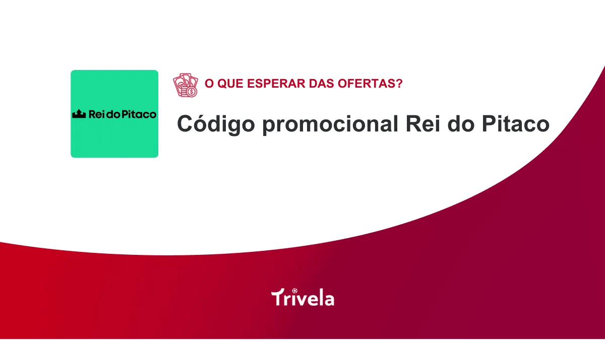 Cupom Rei do Pitaco: o que esperar das promo&ccedil;&otilde;es?