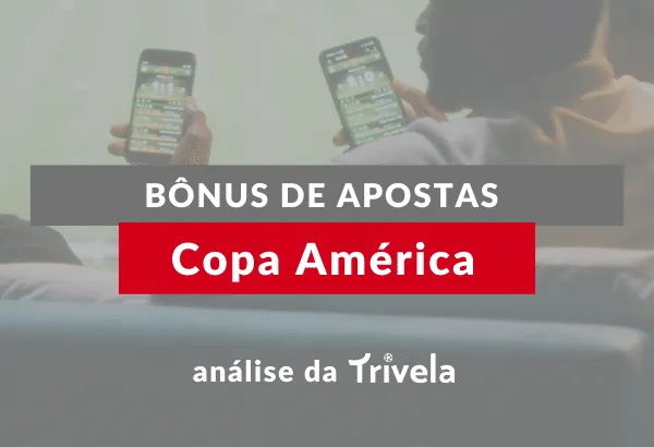 B&ocirc;nus Copa Am&eacute;rica 2024: top ofertas para apostar
