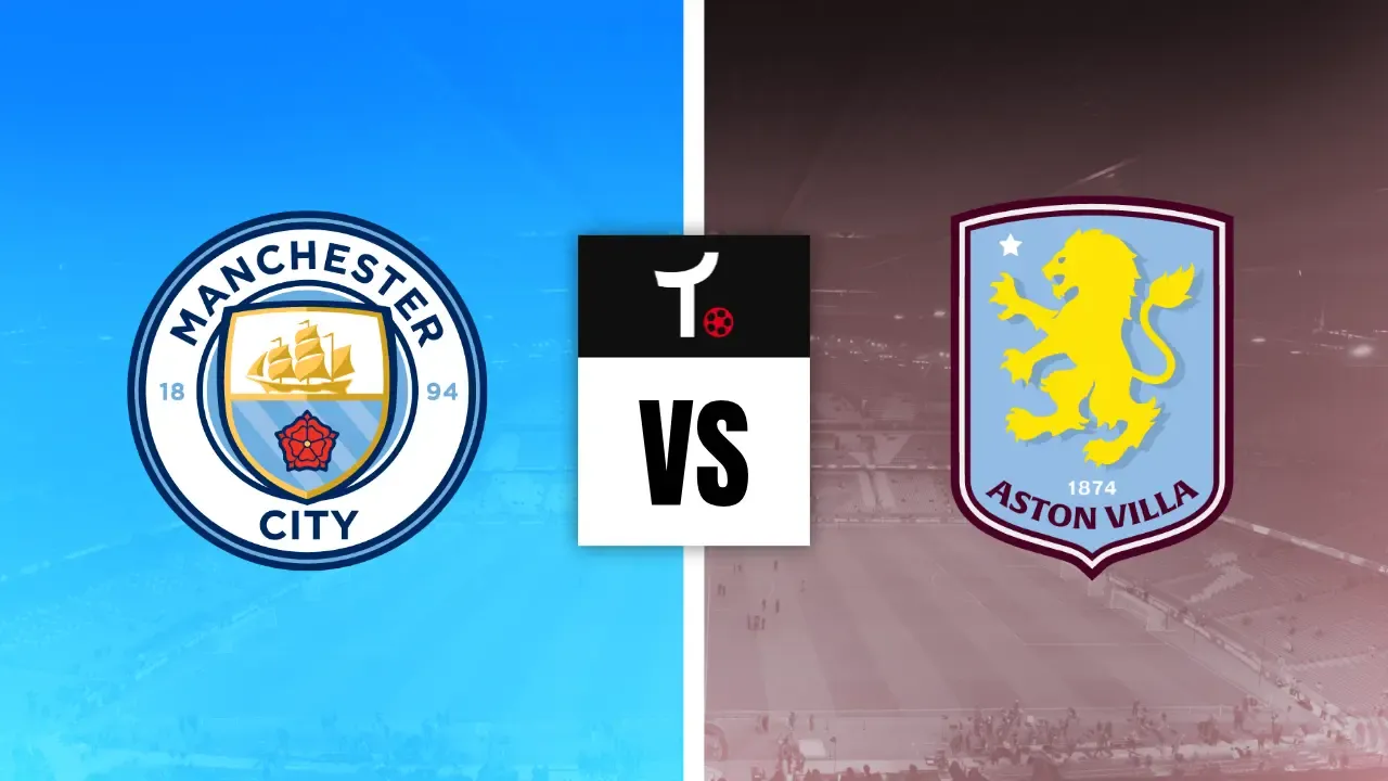Manchester City x Aston Villa Palpite &ndash; Not&iacute;cias e odds (24/05)