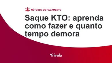 Saque KTO: aprenda como fazer e quanto tempo demora em 2026