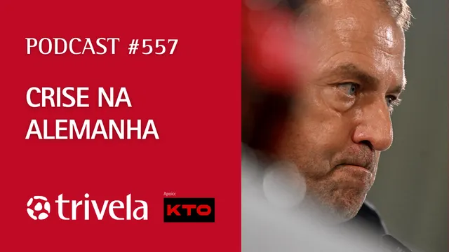 Podcast Trivela #557: Crise na Alemanha