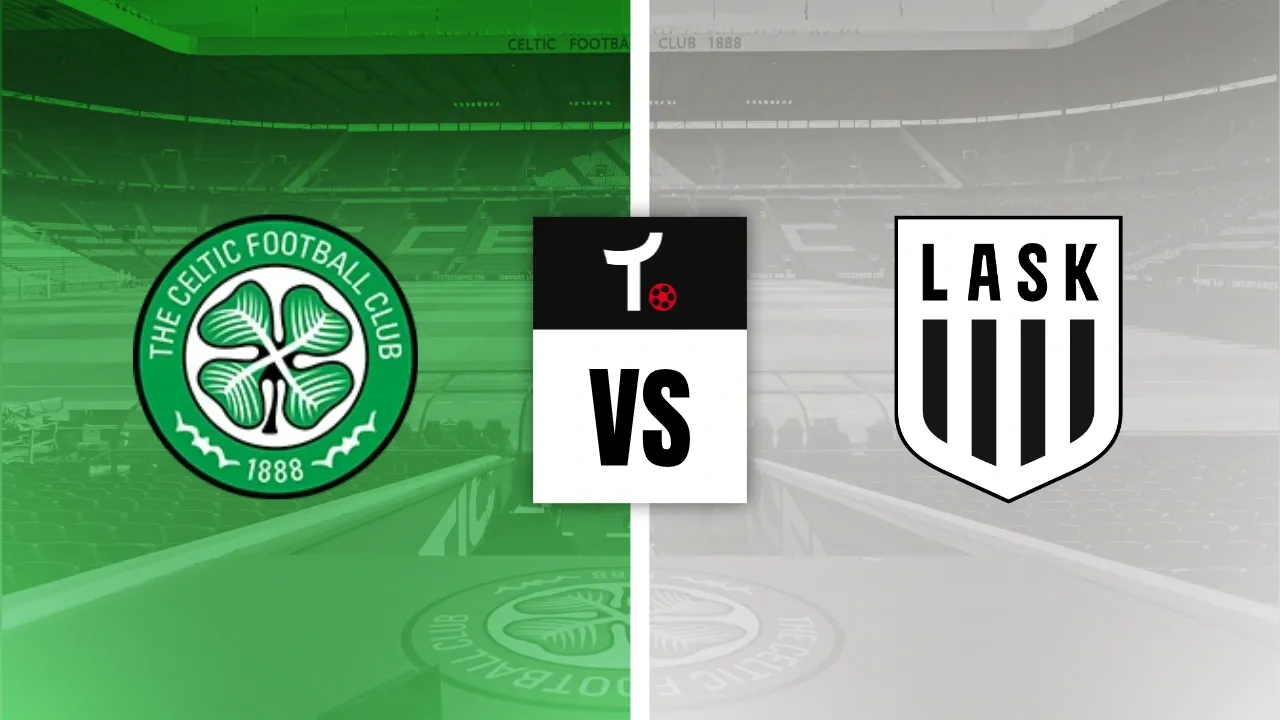 Celtic x LASK Palpite &ndash; Dicas e not&iacute;cias (19/08)