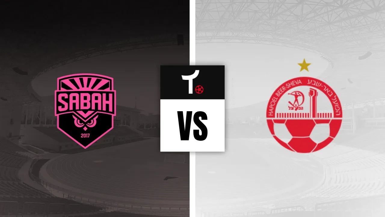 Sabah x Hapoel Be&rsquo;er Sheva Palpite &ndash; Dicas e not&iacute;cias (25/08)