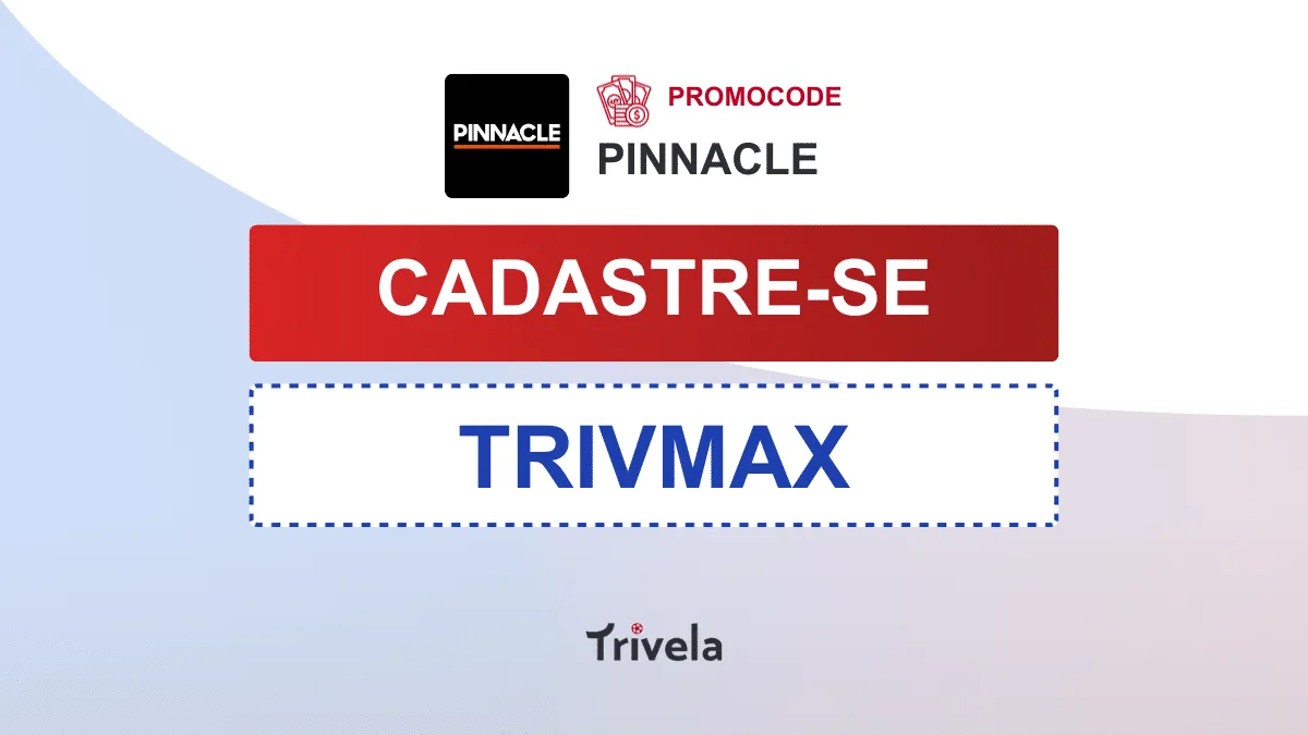 C&oacute;digo Pinnacle &ldquo;TRIVMAX&rdquo; de 2026: conhe&ccedil;a as ofertas!