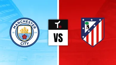 Manchester City x Atl&eacute;tico de Madrid Palpite &ndash; Dicas e not&iacute;cias (09/08)