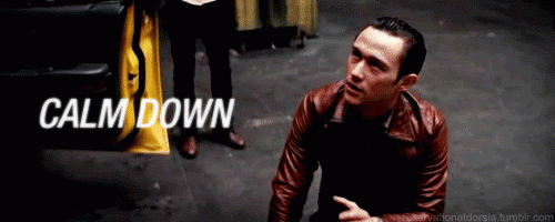 calm down