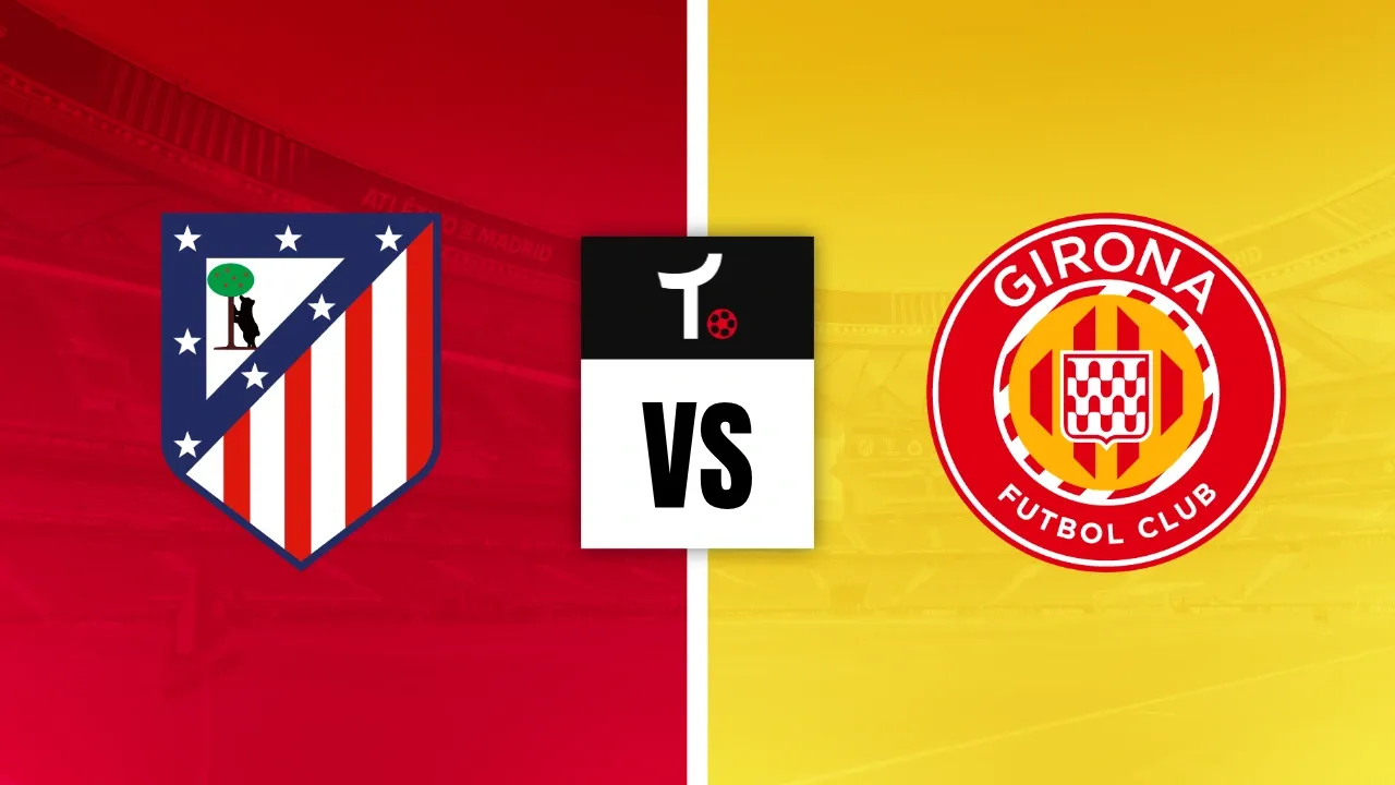 Atl&eacute;tico de Madrid x Girona Palpite &ndash; Not&iacute;cias e odds (17/05)